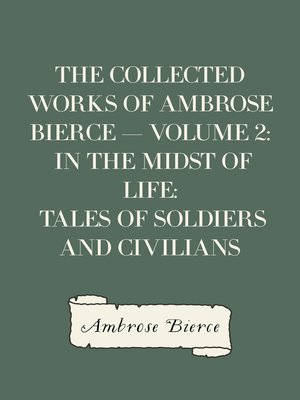 cover image of The Collected Works of Ambrose Bierce — Volume 2